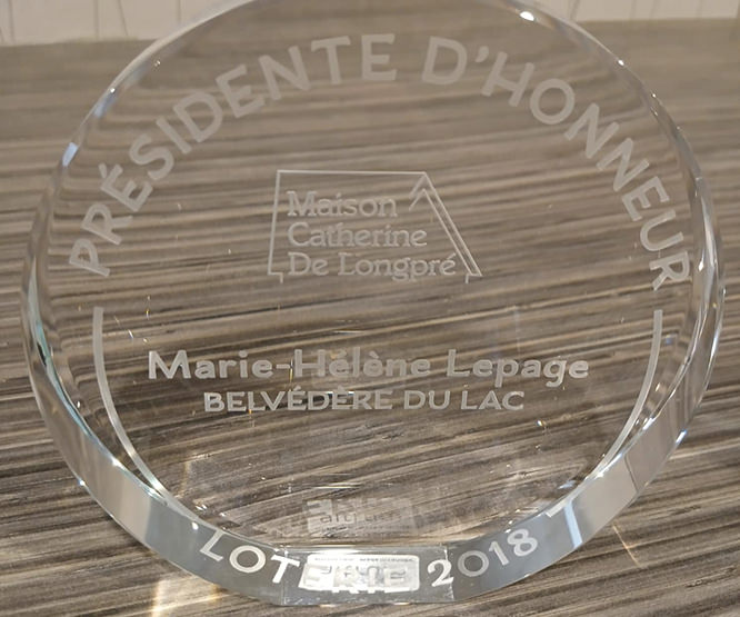 Maison Catherine De Longpré
Présidente d’honneur
Marie-Hélène Lepage